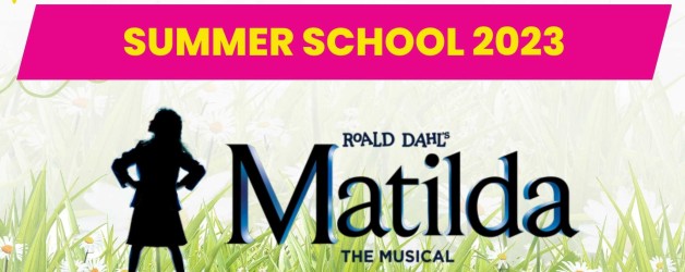 Summer School 2023 – Matilda!
