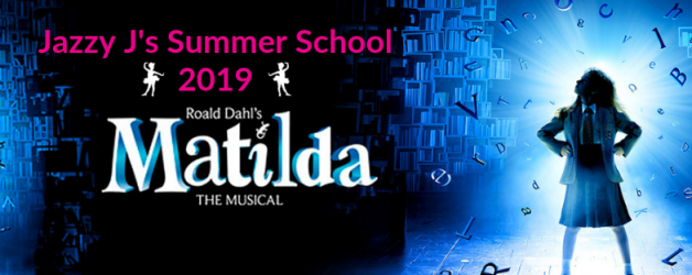 Summer School (19-23 Aug)  Matilda the Musical